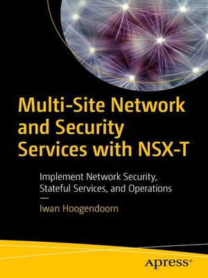 cover image of Multi-Site Network and Security Services with NSX-T